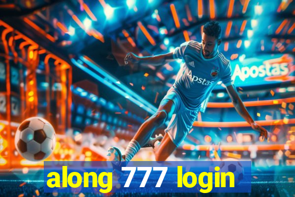 along 777 login